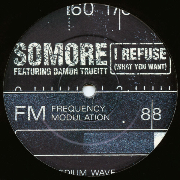 Somore Featuring Damon Trueitt - I Refuse (What You Want) | XL Recordings (XLT 93)