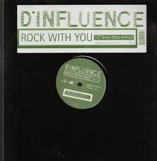 D'Influence - Rock With You (12" Knee Deep Remixe) | Universal Records (UMT 70091)