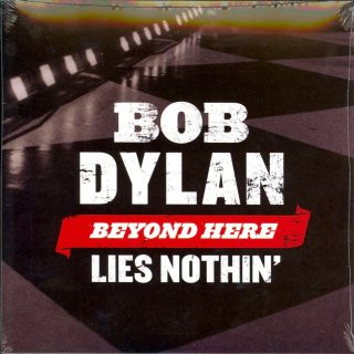 Bob Dylan - Beyond Here Lies Nothin' | Columbia (88697 52348 7) - main Bob Dylan - Beyond Here Lies Nothin' | Columbia (88697 52348 7) - main
