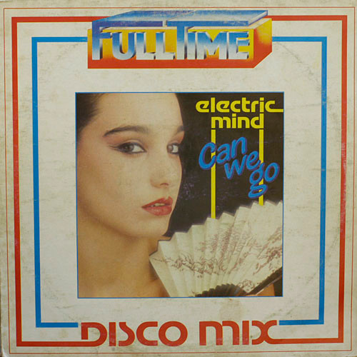 Electric Mind - Can We Go | Full Time Records (FTM 31520) - main Electric Mind - Can We Go | Full Time Records (FTM 31520) - main