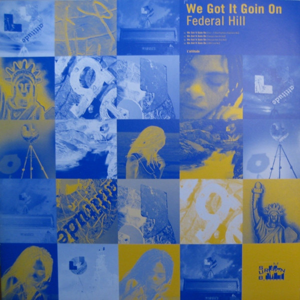 Federal Hill - We Got It Goin On | L'Attitude Records (LATX014) - main
