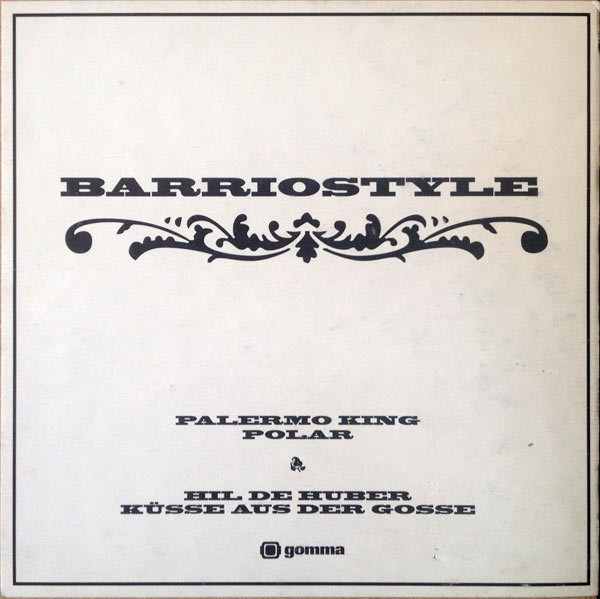 Palermo King / Hil De Huber - Barriostyle | Gomma (gomma 002) - 2 Palermo King / Hil De Huber - Barriostyle | Gomma (gomma 002) - 2