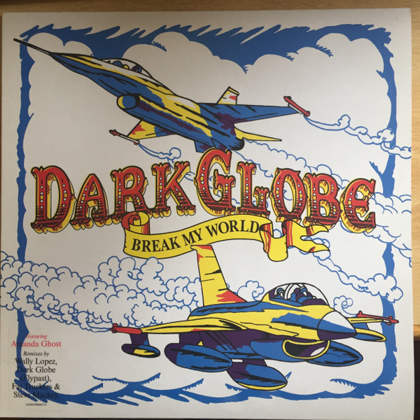 Dark Globe Featuring Amanda Ghost - Break My World | Island Records (12 IS 853)
