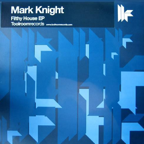 Mark Knight - Filthy House EP | Toolroom Records (TRR003)