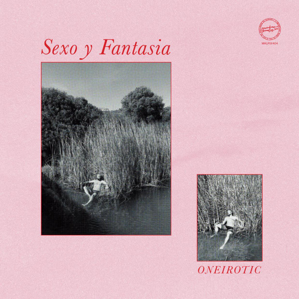 Sexo y Fantasia - Oneirotic | Macadam Mambo (MMLPXX404)