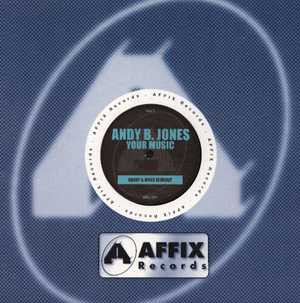 Andy B. Jones - Your Music | Affix Records (Affix 021) - 3 Andy B. Jones - Your Music | Affix Records (Affix 021) - 3