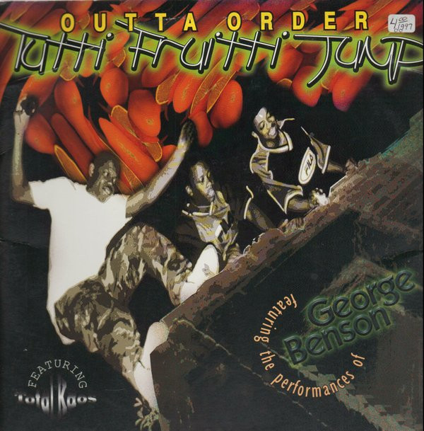 Outta Order Featuring Total Kaos & The Performances Of George Benson - Tutti Fruitti Jump | Warner Bros. Records (0-43933)