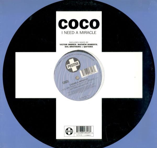 Coco - I Need A Miracle | Positiva (12TIV-81) - main Coco - I Need A Miracle | Positiva (12TIV-81) - main