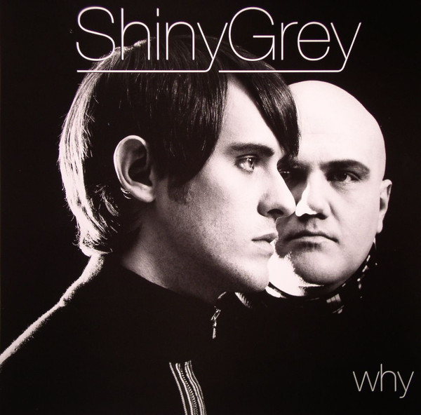 ShinyGrey - Why | Yellow Productions (YP 177) - main ShinyGrey - Why | Yellow Productions (YP 177) - main