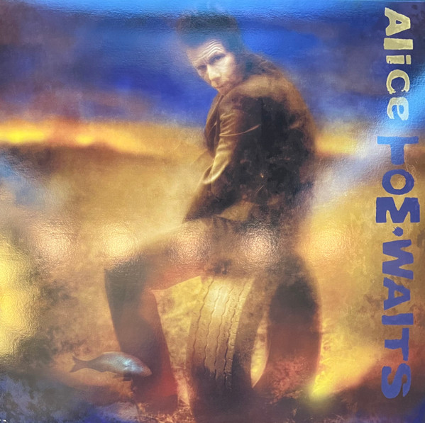 Tom Waits - Alice | Anti (EPIT266325) - main Tom Waits - Alice | Anti (EPIT266325) - main