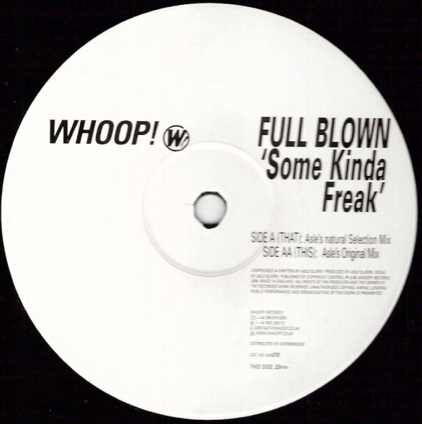 Full Blown - Some Kinda Freak | Whoop! Records (WH078) - 2