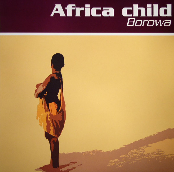 Borowa - Africa Child | House Not Home (HNH006)