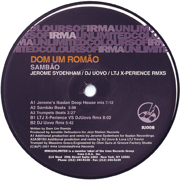 Dom Um Romao - Sambão (Jerome Sydenham / DJ Uovo / LTJ X-Perience Rmxs) | Irma Unlimited (IU008) - 2