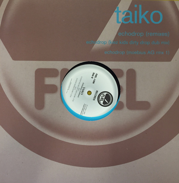 Taiko - Echodrop (Remixes) | Fuel Records (FUEL #29R) - 2 Taiko - Echodrop (Remixes) | Fuel Records (FUEL #29R) - 2