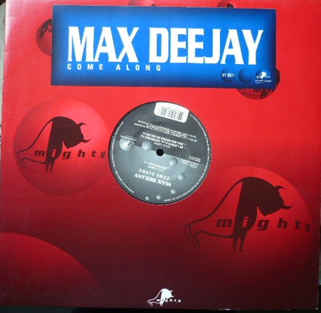 Max Deejay - Come Along | Mighty (571 851-1)