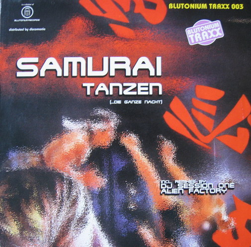 Samurai - Tanzen (...Die Ganze Nacht) | Blutonium Traxx (BT 003) - main