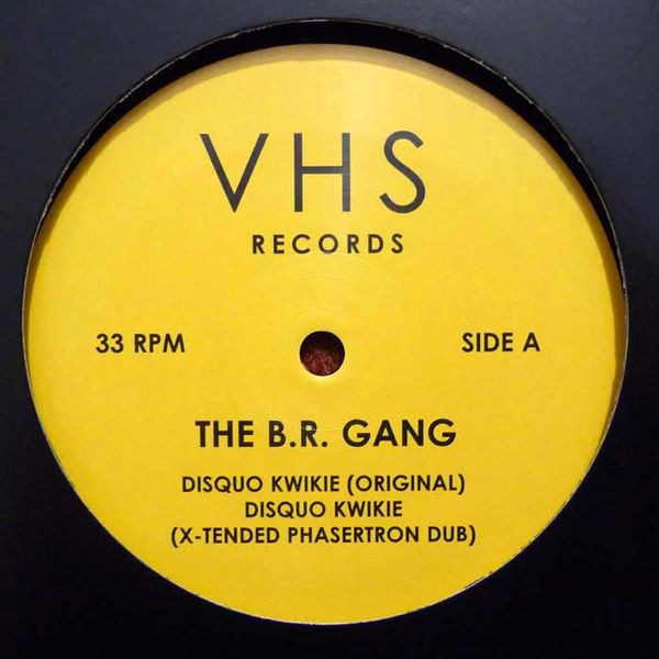 The B.R Gang - Disquo Kwikie | VHS Records (BR01) - main The B.R Gang - Disquo Kwikie | VHS Records (BR01) - main