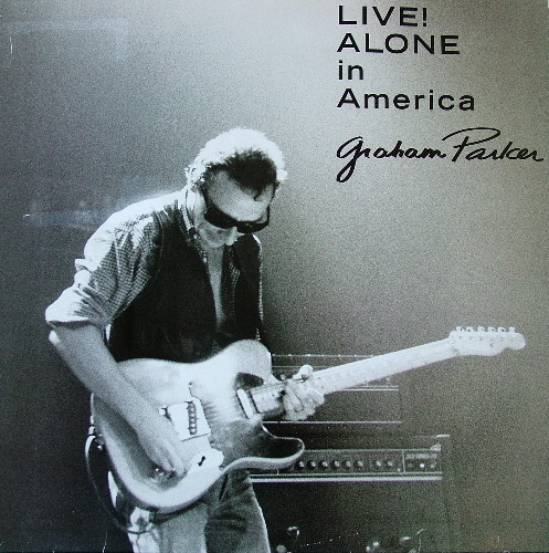 Graham Parker - Live! Alone In America | Demon Records (FIEND 141)