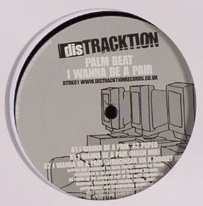 Palm Beat - I Wanna Be A Pair | Distracktion Records (dtrk 01) - main Palm Beat - I Wanna Be A Pair | Distracktion Records (dtrk 01) - main