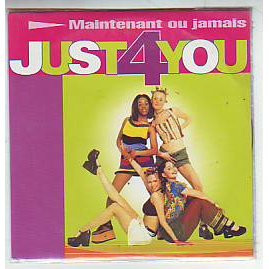 Just 4 You - Maintenant Ou Jamais | BMG France (74321498351)