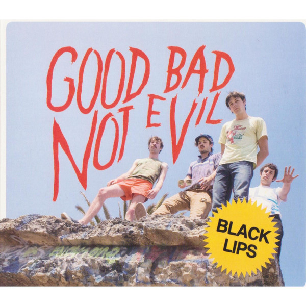 The Black Lips - Good Bad Not Evil | Fire Records (FireLP600) - main The Black Lips - Good Bad Not Evil | Fire Records (FireLP600) - main