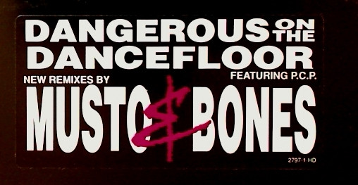 Musto & Bones Featuring P.C.P. - Dangerous On The Dancefloor | RCA (2797-1-HDAB) - 4 Musto & Bones Featuring P.C.P. - Dangerous On The Dancefloor | RCA (2797-1-HDAB) - 4