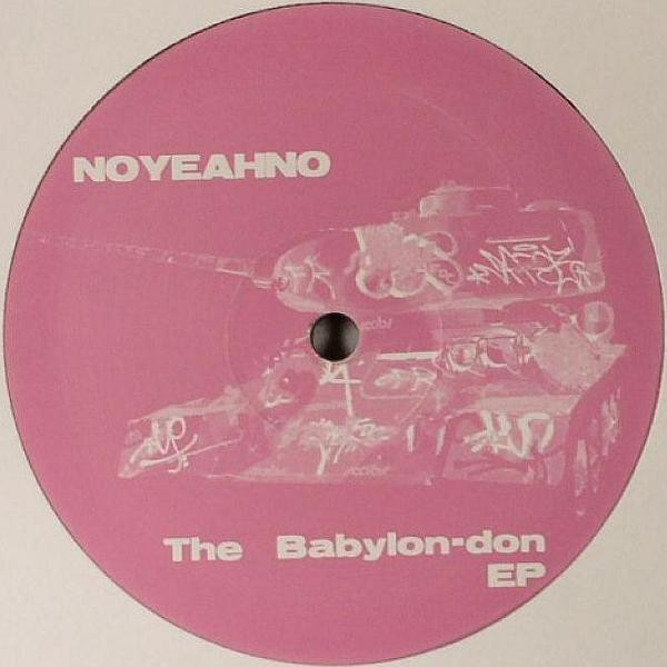 Noyeahno - The Babylon-don EP | Rag & Bone (TOTTER 4)
