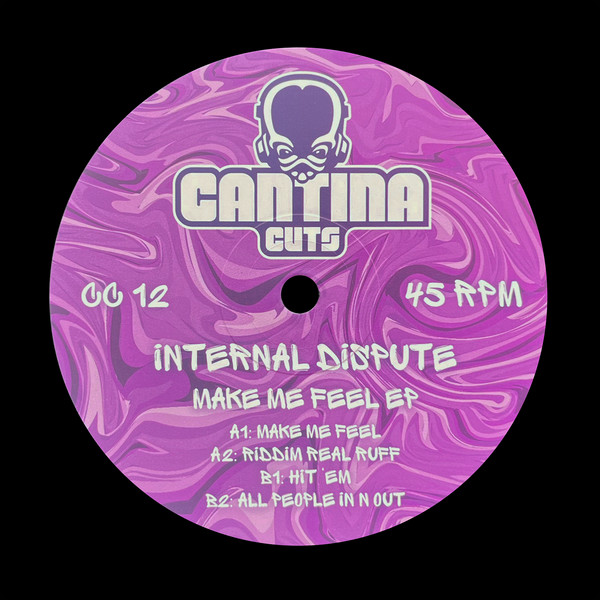 Internal Dispute - Make Me Feel EP | Cantina Cuts (CC 12) - main