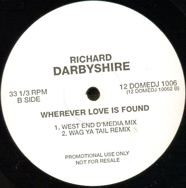 Richard Darbyshire - Wherever Love Is Found | Dome Records (12 DOMEDJ 1006) - 5 Richard Darbyshire - Wherever Love Is Found | Dome Records (12 DOMEDJ 1006) - 5