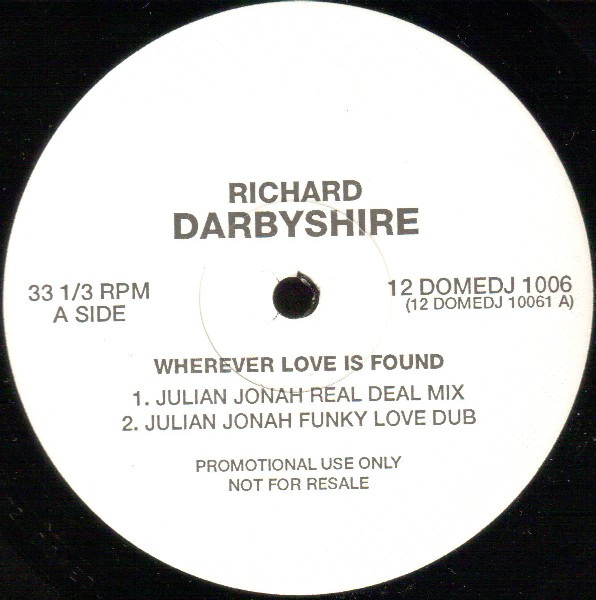 Richard Darbyshire - Wherever Love Is Found | Dome Records (12 DOMEDJ 1006) - 2 Richard Darbyshire - Wherever Love Is Found | Dome Records (12 DOMEDJ 1006) - 2