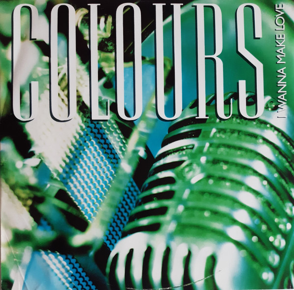 Colours - I Wanna Make Love | WEA (YZ418TX) - main