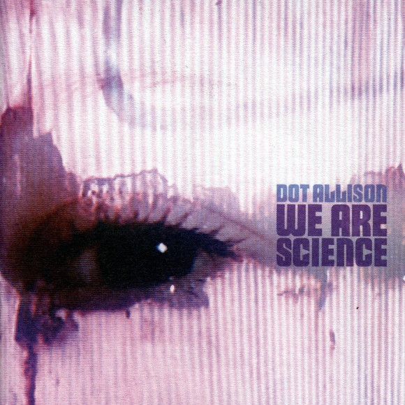 Dot Allison - We Are Science | Mantra Recordings (MNTCD 1028)