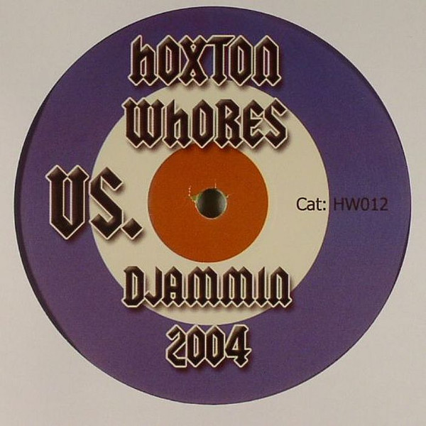 Hoxton Whores - Hoxton Whores Vs. Djammin 2004 | Not On Label (Hoxton Whores) (HW012)