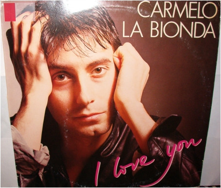 Carmelo La Bionda - I Love You | Blond Records (BLD A 4559) - main