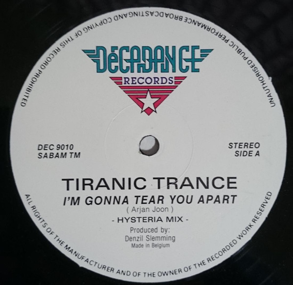 Tiranic Trance - I'm Gonna Tear You Apart | Decadance Records (DEC 9010) - main Tiranic Trance - I'm Gonna Tear You Apart | Decadance Records (DEC 9010) - main