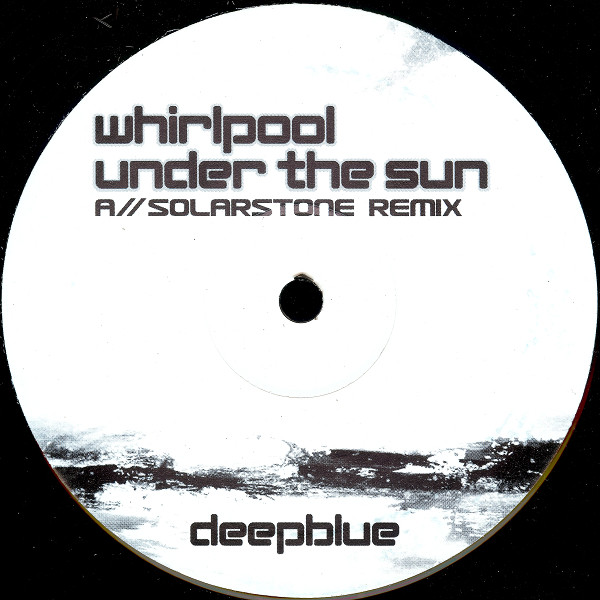 Whirlpool - Under The Sun | Deepblue Records (12 DEEP 0804) - 4 Whirlpool - Under The Sun | Deepblue Records (12 DEEP 0804) - 4