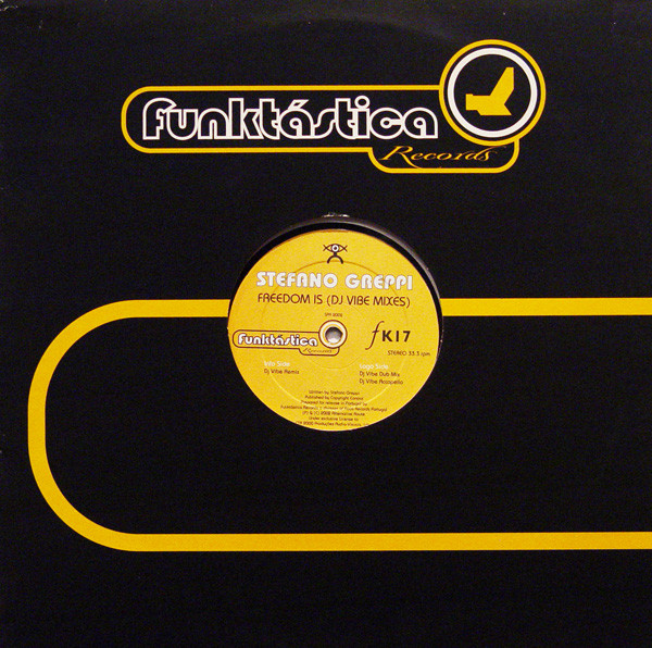 Stefano Greppi - Freedom Is (DJ Vibe Mixes) | Funktástica Records (FK17) - main Stefano Greppi - Freedom Is (DJ Vibe Mixes) | Funktástica Records (FK17) - main