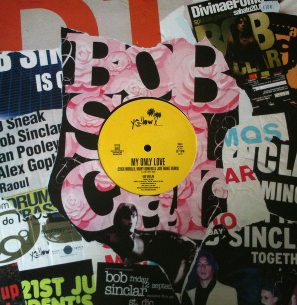 Bob Sinclar - My Only Love / Life | Yellow Productions (YP 175) - main
