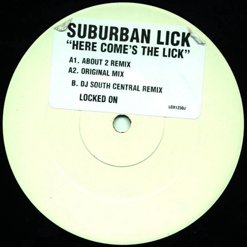 Suburban Lick - Here Come The Lick | Locked On (LOX123DJ) - main