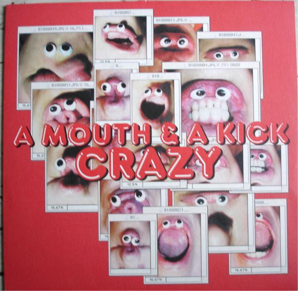 A Mouth & A Kick - Crazy | Proton Records (PRO013-6) - main A Mouth & A Kick - Crazy | Proton Records (PRO013-6) - main