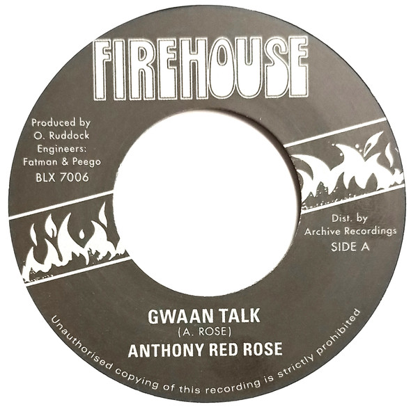 Anthony Red Rose - Gwaan Talk | Firehouse (BLX7006) - 2