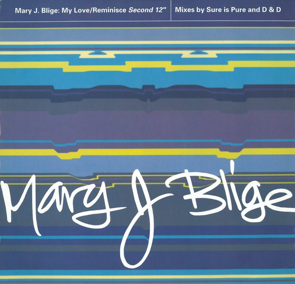 Mary J. Blige - My Love / Reminisce | MCA Records (MCSX 1972)