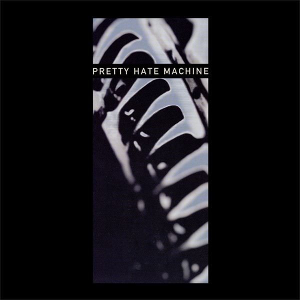 Nine Inch Nails - Pretty Hate Machine | UMe (B0015099-01) - main Nine Inch Nails - Pretty Hate Machine | UMe (B0015099-01) - main