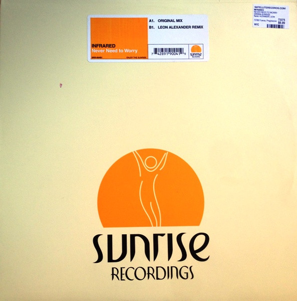 Infrared - Never Need To Worry | Sunrise Recordings (SRR-004)