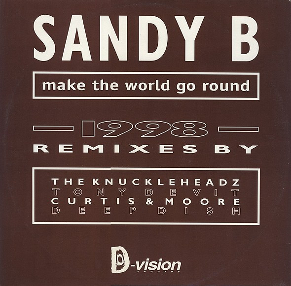 Sandy B - Make The World Go Round (1998 Remixes) | D:vision Records (DV 200) - main