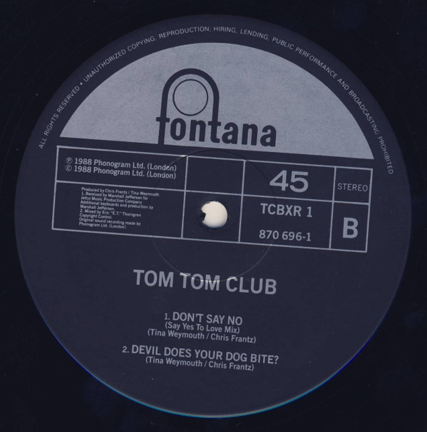 Tom Tom Club - Don't Say No (The Marshall Jefferson Remixes) | Fontana (870 696-1) - 4 Tom Tom Club - Don't Say No (The Marshall Jefferson Remixes) | Fontana (870 696-1) - 4