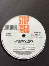Love Boutique - Disco Frisco | Stop And Go (GO 1919)