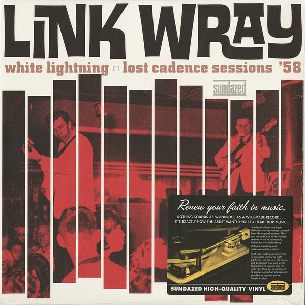 Link Wray - White Lightning: Lost Cadence Sessions ’58 | Sundazed Music (LP 5254) - main Link Wray - White Lightning: Lost Cadence Sessions ’58 | Sundazed Music (LP 5254) - main