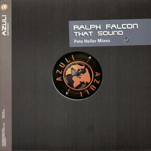 Ralph Falcon - That Sound (Pete Heller Mixes) | Azuli Records (AZNY 173) - main Ralph Falcon - That Sound (Pete Heller Mixes) | Azuli Records (AZNY 173) - main
