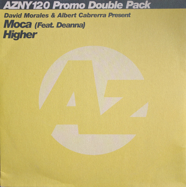 David Morales & Albert Cabrerra Present Moca Feat. Deanna - Higher | Azuli Records (AZNY 120) - main